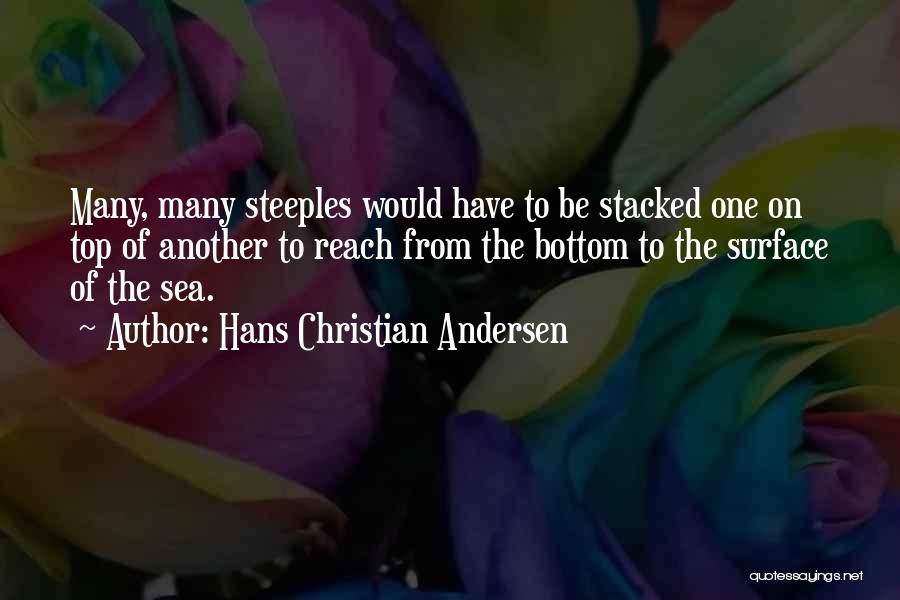 Reach On Top Quotes By Hans Christian Andersen