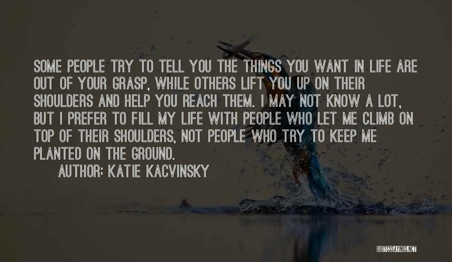Reach On Top Quotes By Katie Kacvinsky