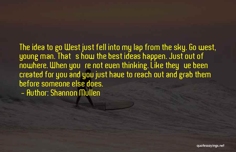 Reach Out For The Sky Quotes By Shannon Mullen