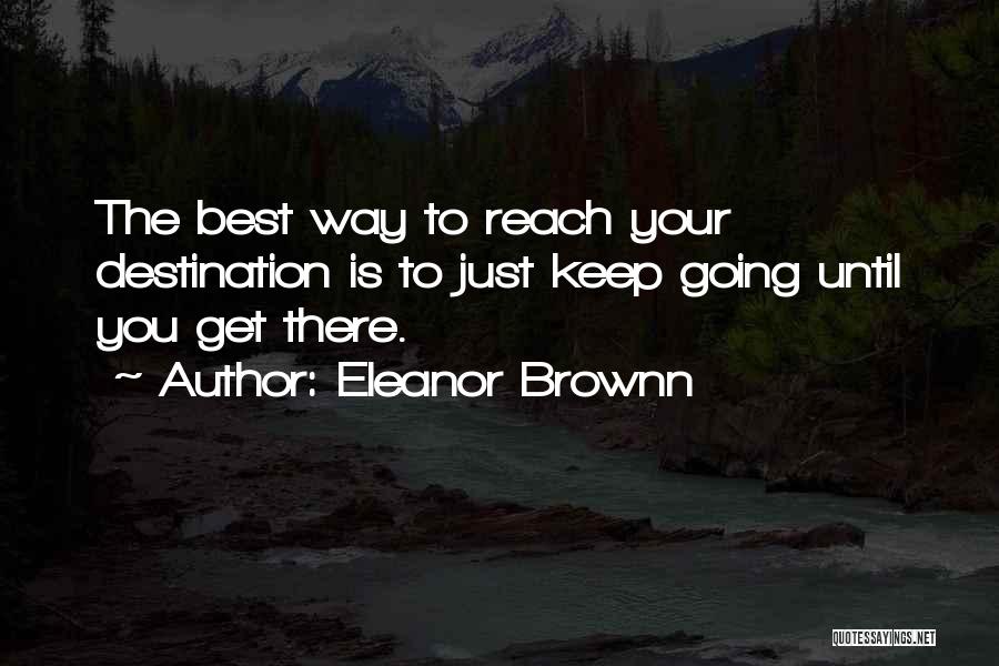 Reach Out Image Quotes By Eleanor Brownn