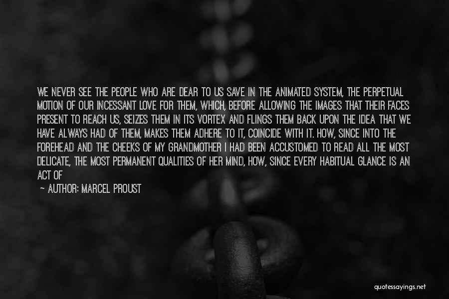 Reach Out Image Quotes By Marcel Proust