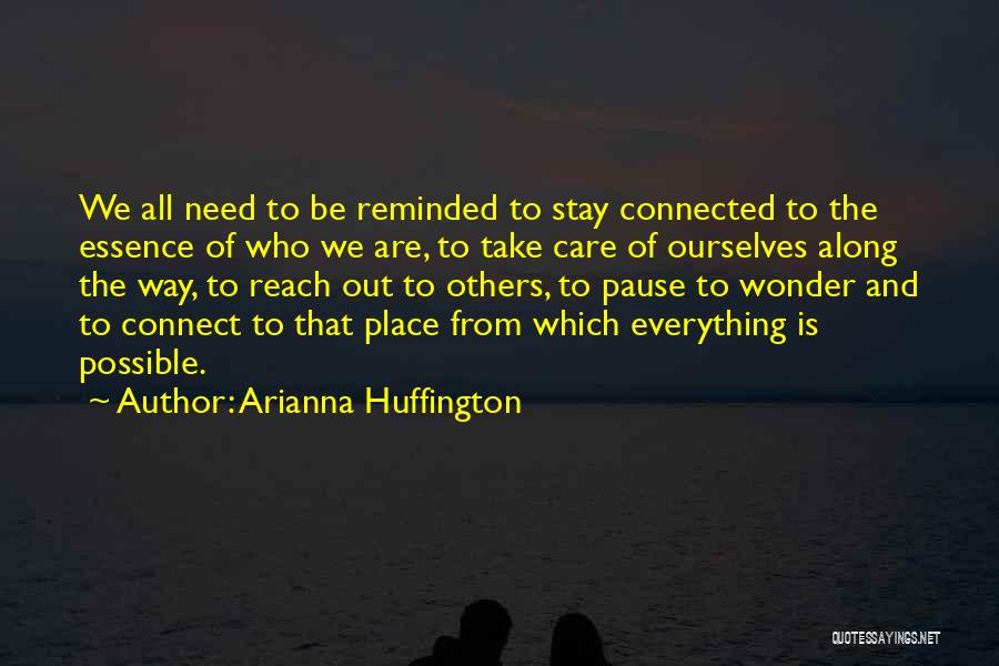 Reach Out Others Quotes By Arianna Huffington