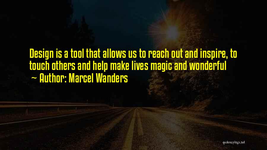 Reach Out Others Quotes By Marcel Wanders