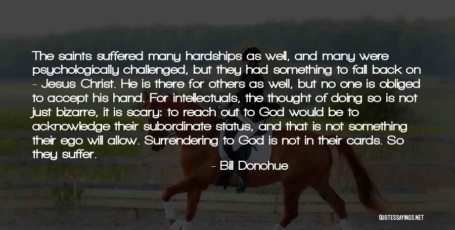 Reach Out Quotes By Bill Donohue Reach Out Quotes By Bill Donohue