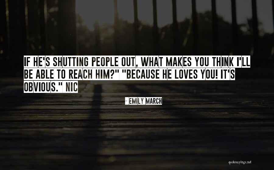 Reach Out Quotes By Emily March Reach Out Quotes By Emily March