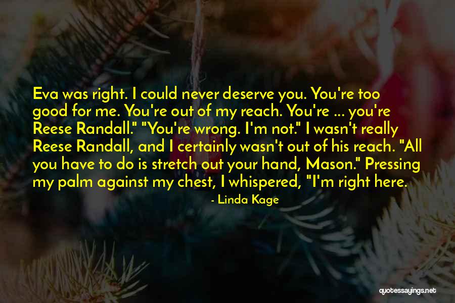 Reach Out Quotes By Linda Kage Reach Out Quotes By Linda Kage