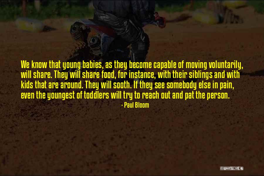 Reach Out Quotes By Paul Bloom Reach Out Quotes By Paul Bloom