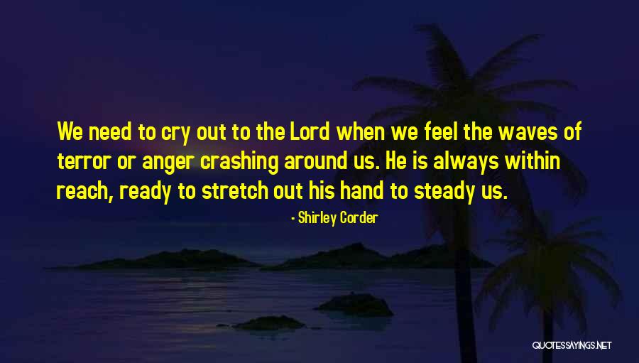 Reach Out Quotes By Shirley Corder Reach Out Quotes By Shirley Corder