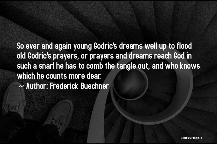 Reach Out To God Quotes By Frederick Buechner
