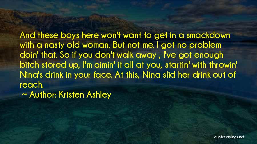 Reach Out To Me Quotes By Kristen Ashley