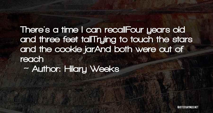 Reach Out To The Stars Quotes By Hilary Weeks