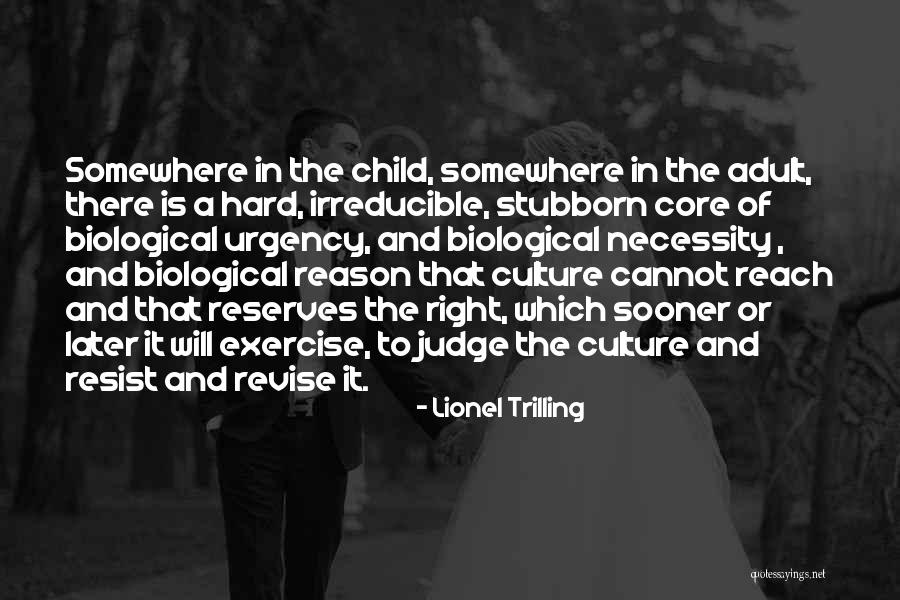 Reach Right Quotes By Lionel Trilling Reach Right Quotes By Lionel Trilling