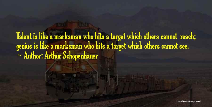 Reach Target Quotes By Arthur Schopenhauer