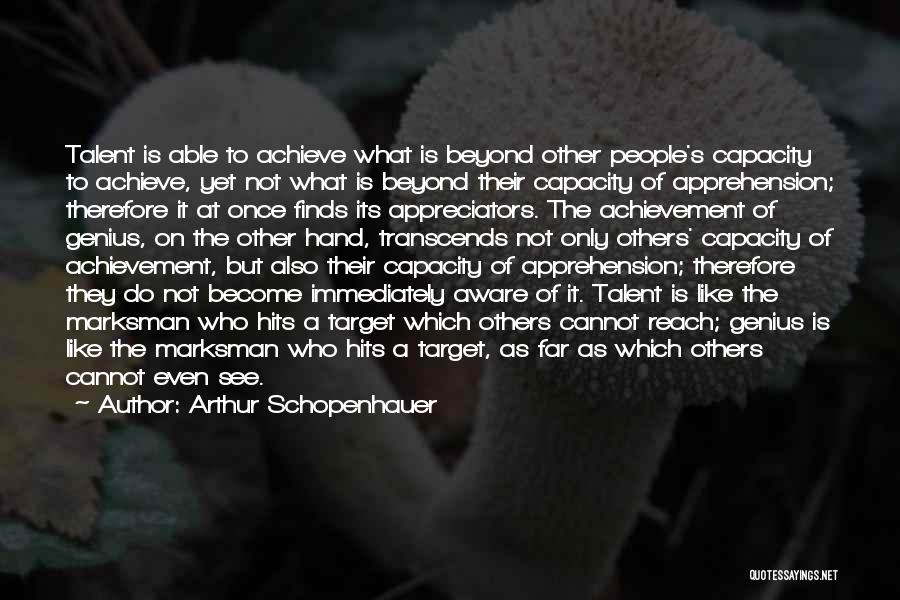 Reach Target Quotes By Arthur Schopenhauer