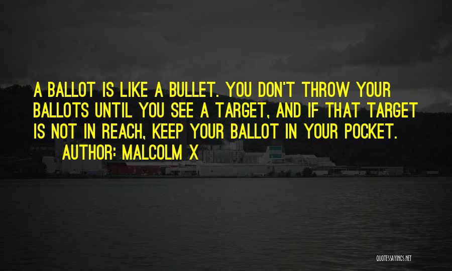 Reach Target Quotes By Malcolm X