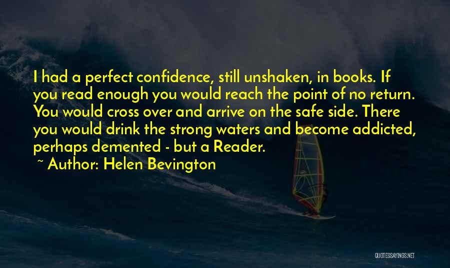 Reach The Point Of No Return Quotes By Helen Bevington