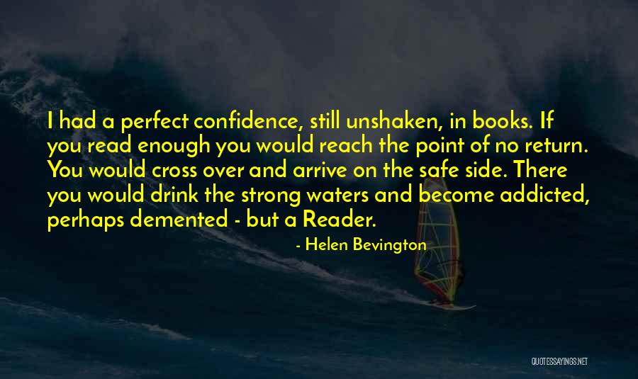Reach The Point Of No Return Quotes By Helen Bevington Reach The Point Of No Return Quotes By Helen Bevington