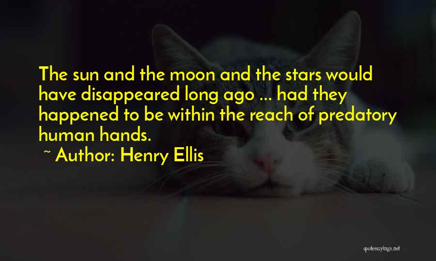 Reach The Stars Quotes By Henry Ellis