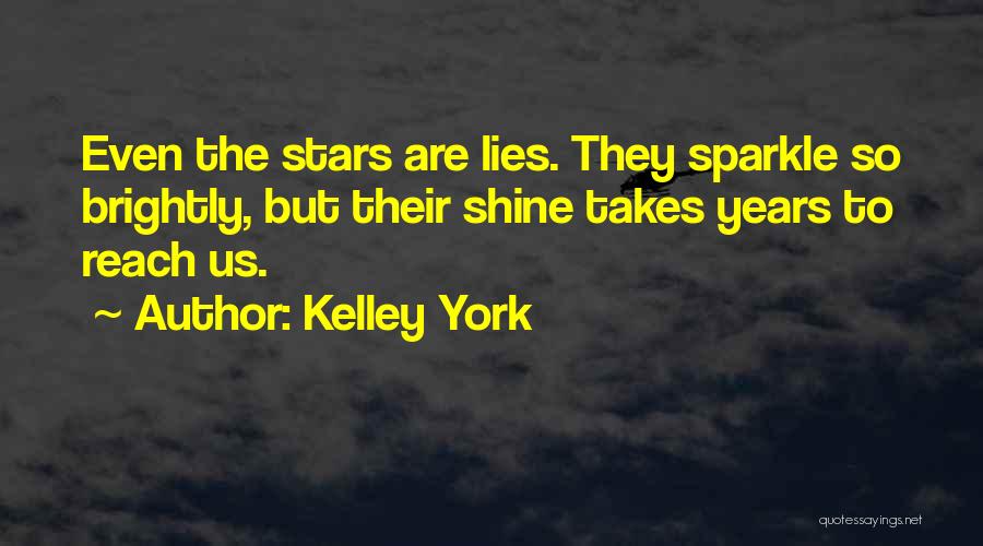 Reach The Stars Quotes By Kelley York