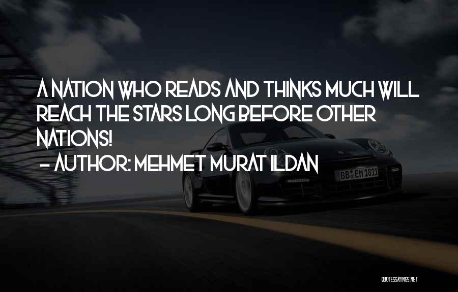 Reach The Stars Quotes By Mehmet Murat Ildan