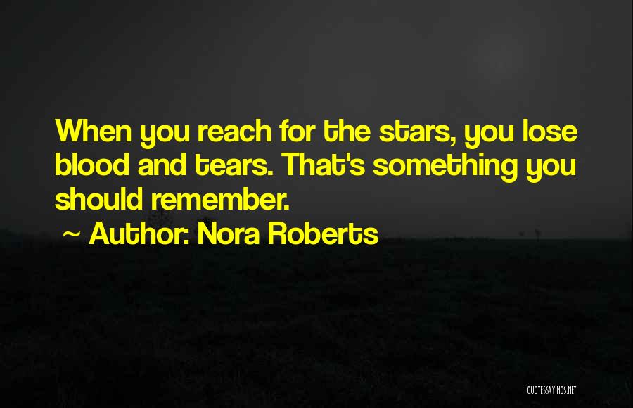 Reach The Stars Quotes By Nora Roberts