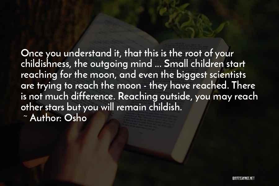 Reach The Stars Quotes By Osho