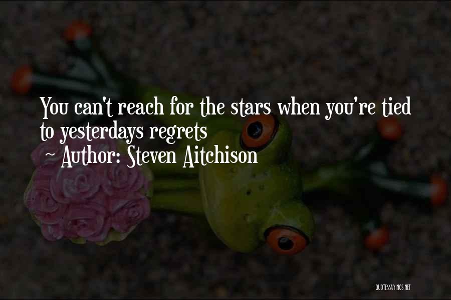 Reach The Stars Quotes By Steven Aitchison