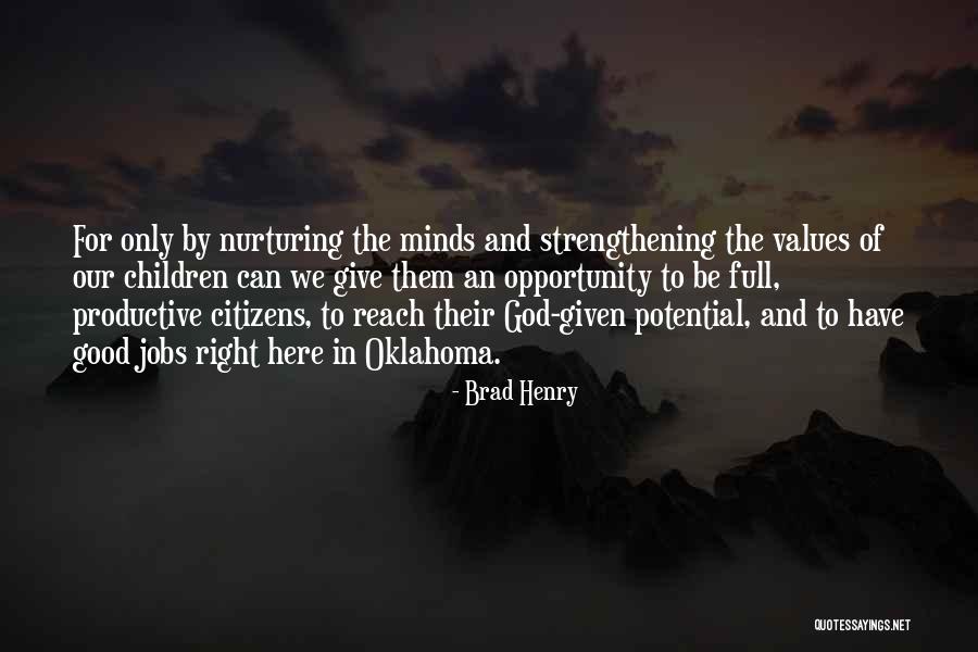 Reach Their Potential Quotes By Brad Henry Reach Their Potential Quotes By Brad Henry