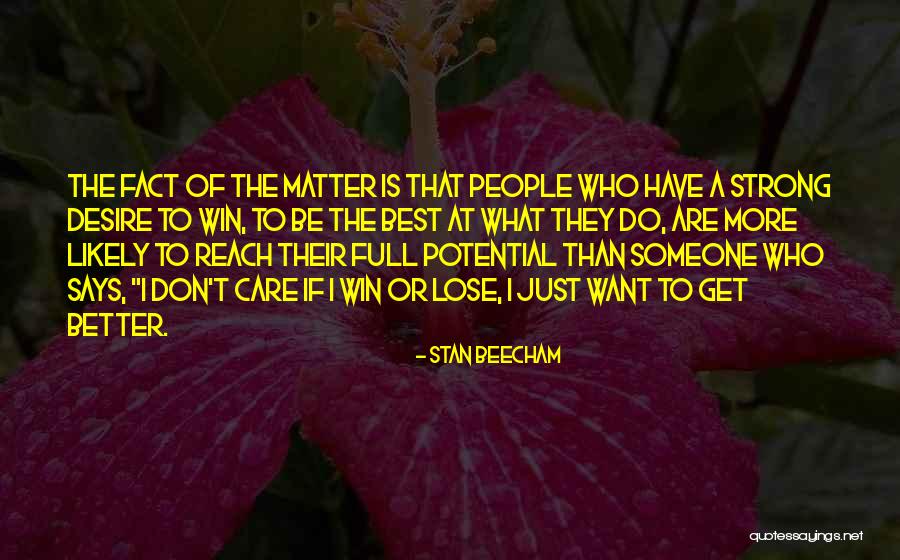 Reach Their Potential Quotes By Stan Beecham Reach Their Potential Quotes By Stan Beecham