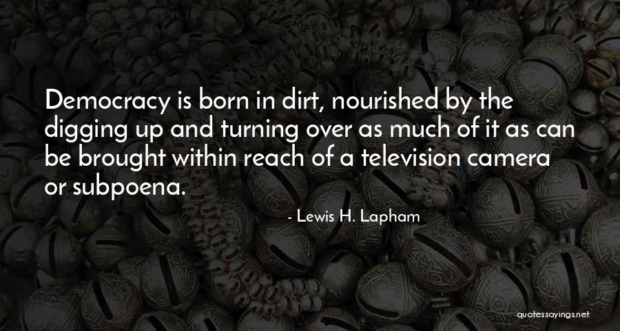 Reach Up Quotes By Lewis H. Lapham