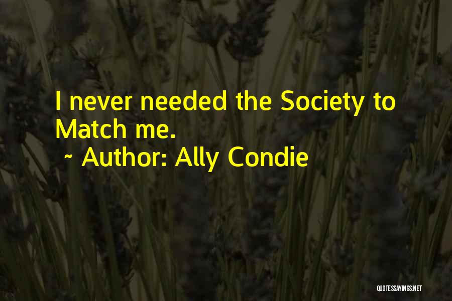Reached Ally Condie Quotes By Ally Condie