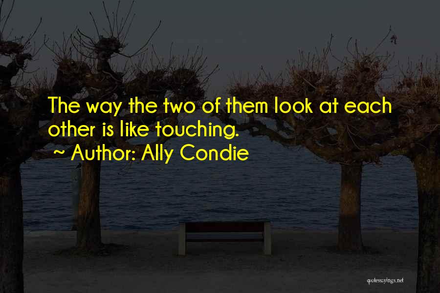 Reached Ally Condie Quotes By Ally Condie