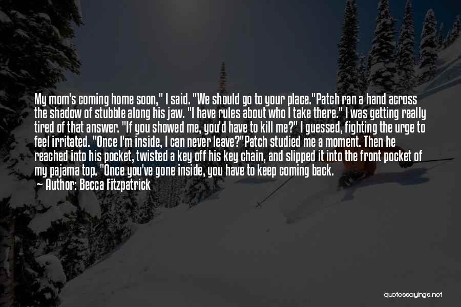 Reached Back Home Quotes By Becca Fitzpatrick