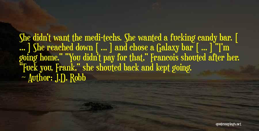 Reached Back Home Quotes By J.D. Robb