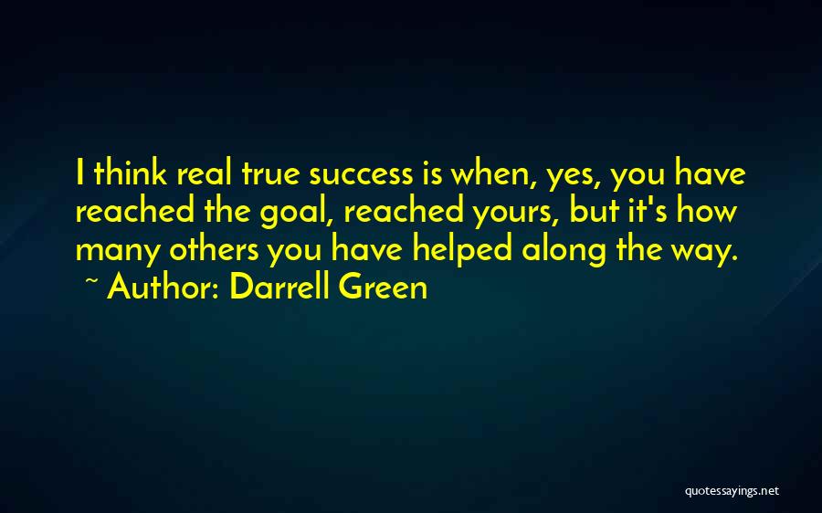 Reached Success Quotes By Darrell Green