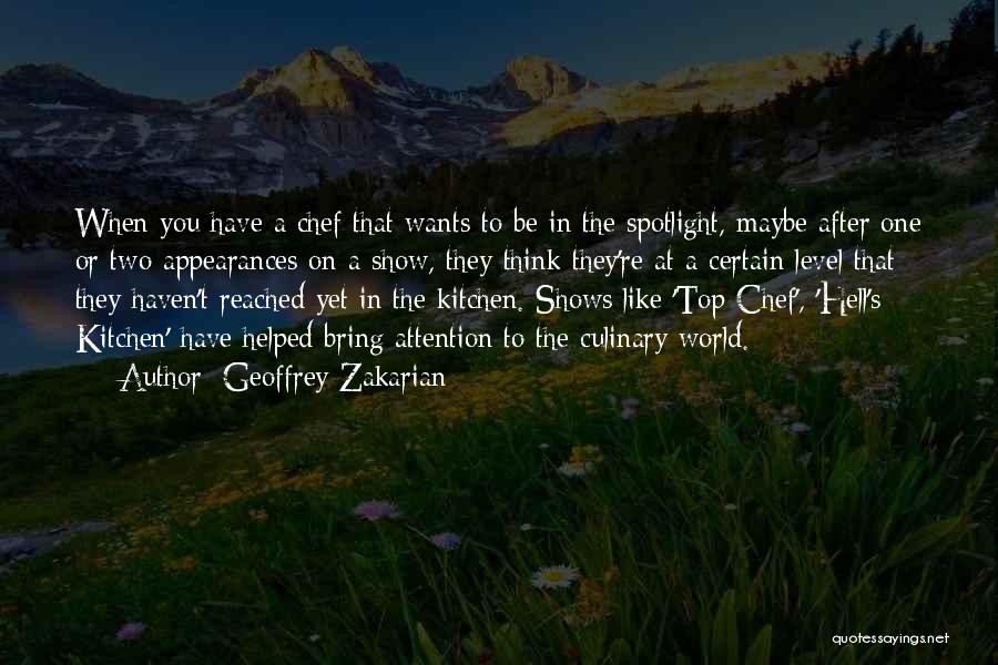 Reached The Top Quotes By Geoffrey Zakarian