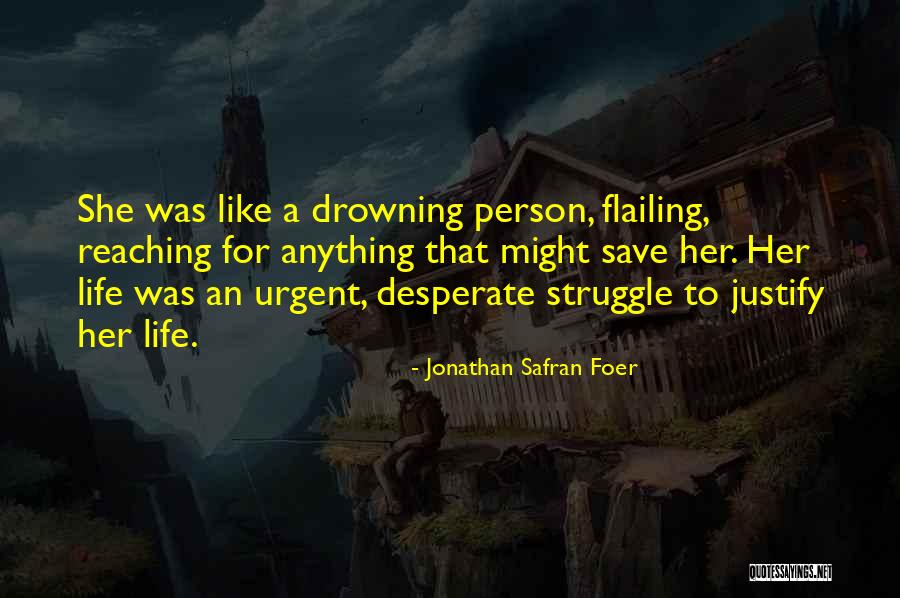 Reaching A Person Quotes By Jonathan Safran Foer Reaching A Person Quotes By Jonathan Safran Foer