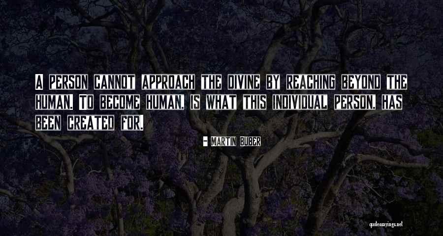 Reaching A Person Quotes By Martin Buber Reaching A Person Quotes By Martin Buber