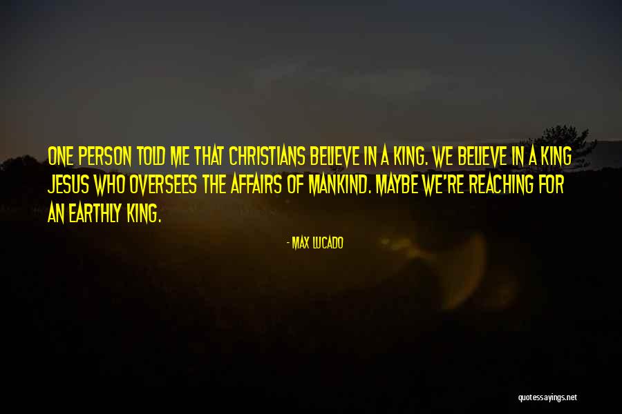 Reaching A Person Quotes By Max Lucado Reaching A Person Quotes By Max Lucado