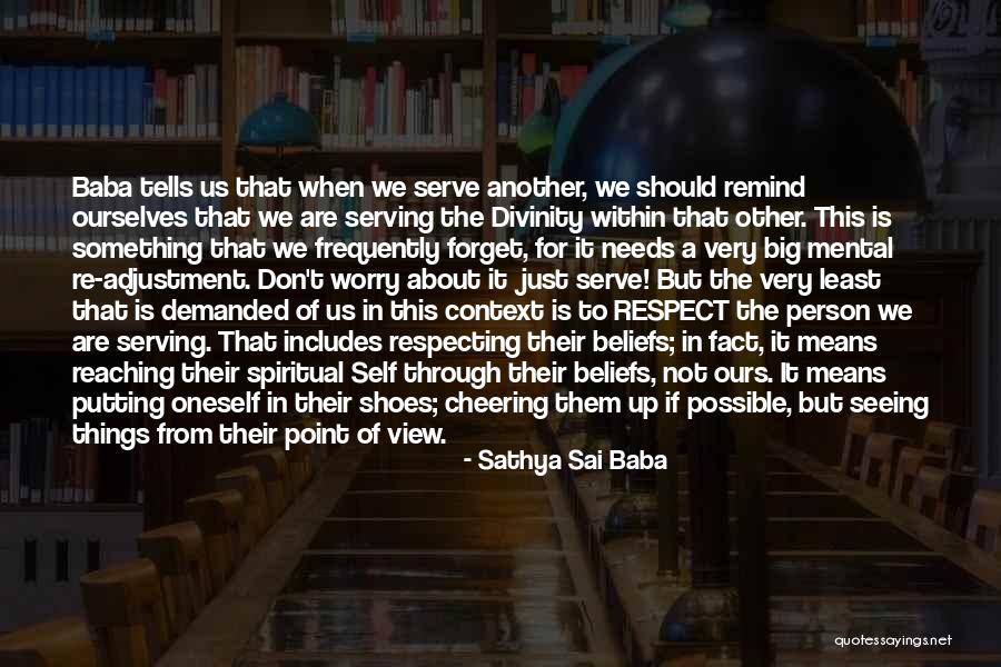 Reaching A Person Quotes By Sathya Sai Baba Reaching A Person Quotes By Sathya Sai Baba