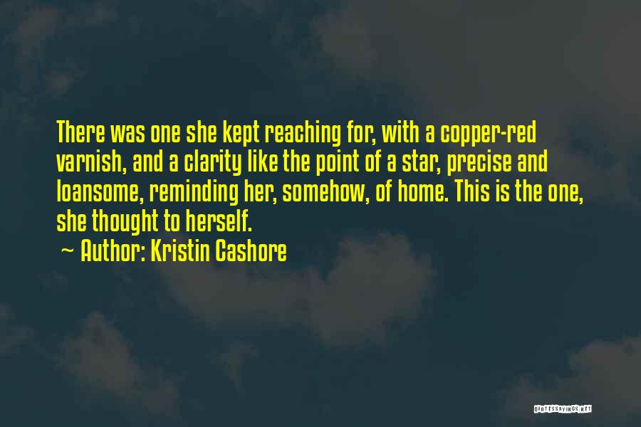 Reaching For A Star Quotes By Kristin Cashore