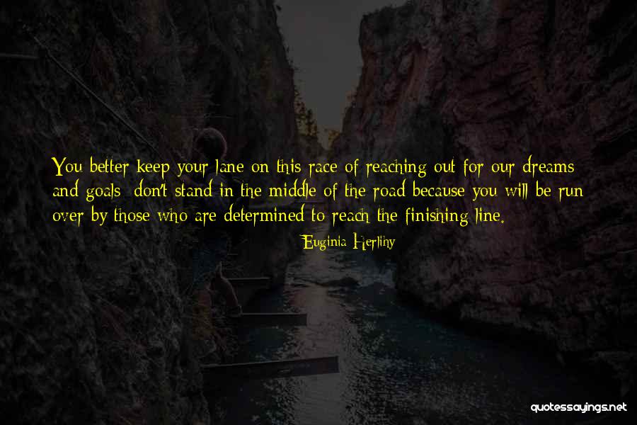 Reaching For Your Dreams Quotes By Euginia Herlihy Reaching For Your Dreams Quotes By Euginia Herlihy