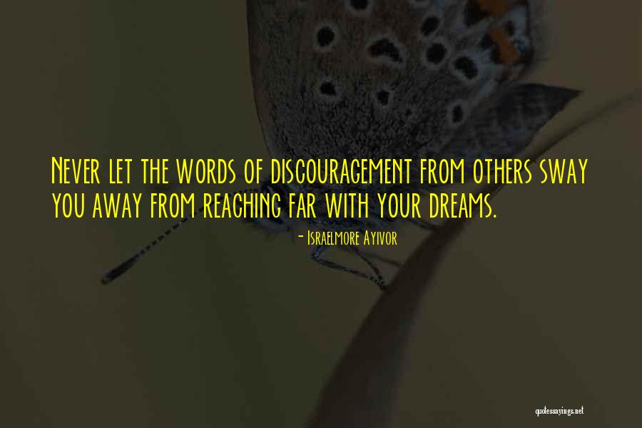 Reaching For Your Dreams Quotes By Israelmore Ayivor Reaching For Your Dreams Quotes By Israelmore Ayivor