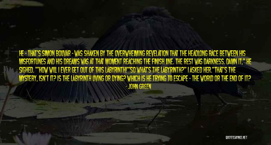 Reaching For Your Dreams Quotes By John Green Reaching For Your Dreams Quotes By John Green