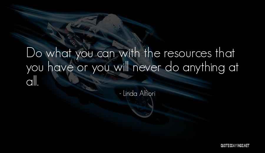 Reaching For Your Dreams Quotes By Linda Alfiori Reaching For Your Dreams Quotes By Linda Alfiori