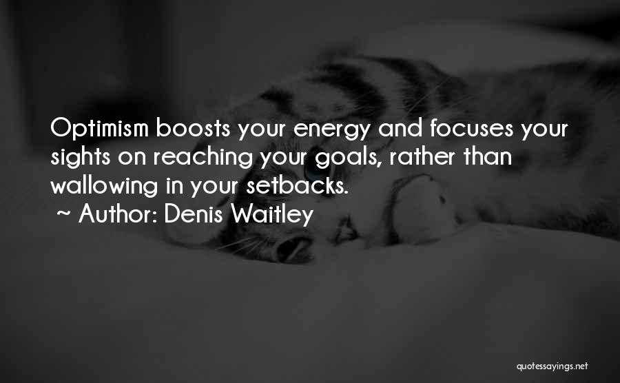 Reaching Goals Quotes By Denis Waitley