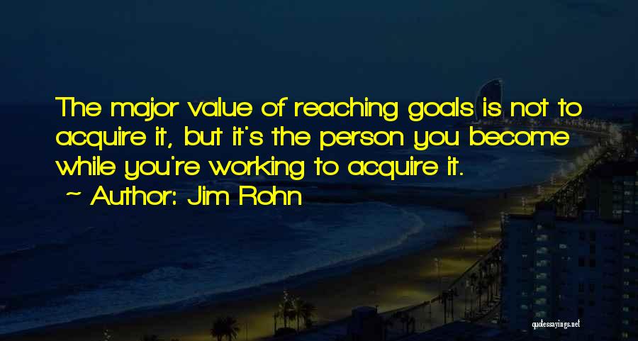 Reaching Goals Quotes By Jim Rohn
