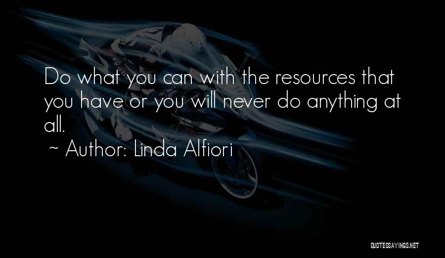 Reaching Goals Quotes By Linda Alfiori