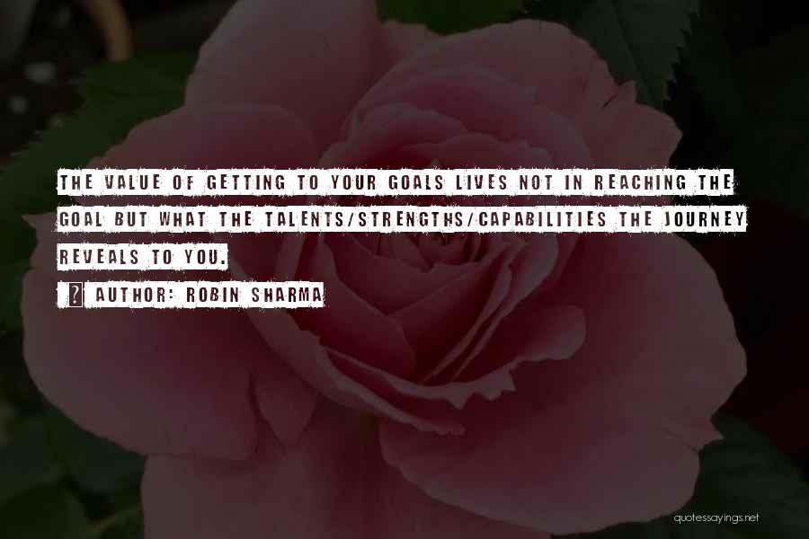 Reaching Goals Quotes By Robin Sharma
