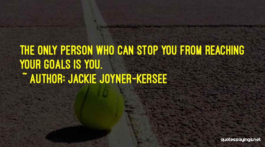 Reaching Goals Sports Quotes By Jackie Joyner-Kersee